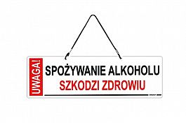 Tabliczka Uwaga! Alkohol szkodzi zdrowiu